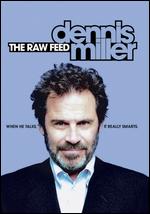 Dennis Miller: The Raw Feed - 