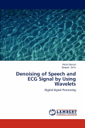 Denoising of Speech and ECG Signal by Using Wavelets