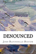 Denounced: A Romance