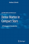 Dense Matter in Compact Stars: A Pedagogical Introduction