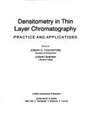 Densitometry in Thin Layer Chromatography: Practice and Applications - Touchstone, Joseph C (Editor), and Sherma, Joseph (Editor)