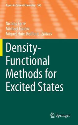 Density-Functional Methods for Excited States - Ferr, Nicolas (Editor), and Filatov, Michael (Editor), and Huix-Rotllant, Miquel (Editor)