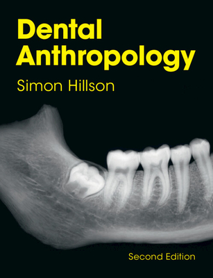 Dental Anthropology - Hillson, Simon