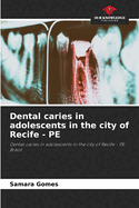 Dental caries in adolescents in the city of Recife - PE