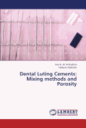 Dental Luting Cements: Mixing Methods and Porosity