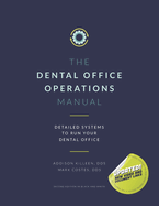 Dental Operations Manual: Detailed Systems to Run your Dental Practice