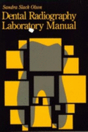 Dental Radiography Laboratory Manual