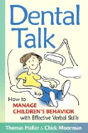 Dental Talk: How to Manage Children's Behavior with Effective Verbal Skills