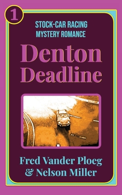 Denton Deadline - Vander Ploeg, Fred, and Miller, Nelson