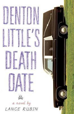 Denton Little's Deathdate - Rubin, Lance