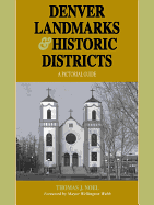 Denver Landmarks and Historic District: A Pictorial Guide - Noel, Thomas J, and Webb, Wellington (Foreword by)