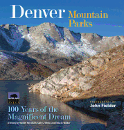 Denver Mountain Parks: 100 Years of the Magnificent Dream