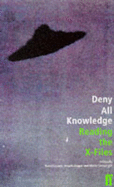 Deny All Knowledge: Reading the X Files - Lavery, David