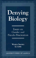 Denying Biology: Essays in Gender and Pseudo-Procreation