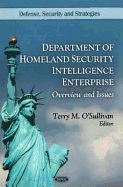 Department of Homeland Security Intelligence Enterprise: Overview & Issues