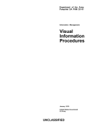 Department of the Army Pamphlet Da Pam 25-91 Information Management: Visual Information Procedures January 2019
