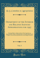 Department of the Interior and Related Agencies Appropriations for 1997, Vol. 3: Hearings Before a Subcommittee of the Committee on Appropriations, House of Representatives, One Hundred Fourth Congress, Second Session; Justification of the Budget Estimate