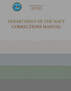 Department of the Navy Corrections Manual: SecNavInst 1640.9C