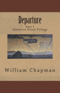 Departure: Part I of the Green on Green Trilogy
