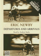 Departures and Arrivals - Newby, Eric, and Sachs, Andrew (Read by)