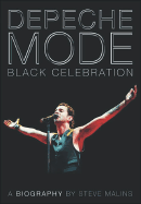 Depeche Mode: Black Celebration: The Biography - Malins, Steve