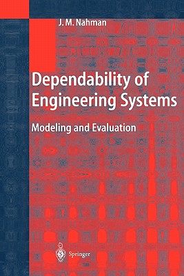 Dependability of Engineering Systems: Modeling and Evaluation - Nahman, Jovan M.