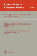Dependable Computing - Edcc-2: Second European Dependable Computing Conference, Taormina, Italy, October 2 - 4, 1996. Proceedings
