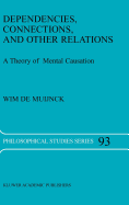 Dependencies, Connections, and Other Relations: A Theory of Mental Causation