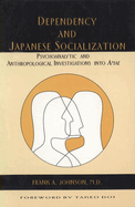 Dependency and Japanese Socialization: Psychoanalytic and Anthropological Investigations in Amae