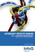 Dependency-Oriented Thinking: Volume 2 - Governance and Management