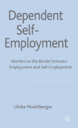 Dependent Self-Employment: Workers on the Border Between Employment and Self-Employment