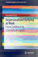 Depersonalized Bullying at Work: From Evidence to Conceptualization - D'Cruz, Premilla