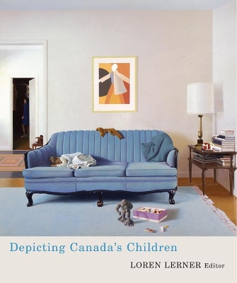 Depicting Canada's Children - Lerner, Loren R (Editor)