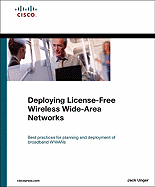 Deploying License-Free Wireless Wide-Area Networks - Unger, Jack