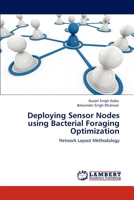 Deploying Sensor Nodes Using Bacterial Foraging Optimization - Gaba, Gurjot Singh, and Dhaliwal, Balwinder Singh