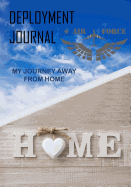 Deployment Journal Airforce: My Journey Away from Home