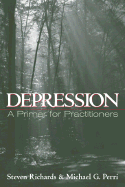 Depression: A Primer for Practitioners