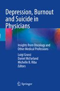 Depression, Burnout and Suicide in Physicians: Insights from Oncology and Other Medical Professions
