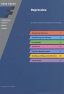 Depression Fast Facts Series - Baldwin, David S, and Hirschfeld, Robert M A, and Health Press (Creator)