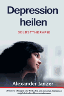 Depression Heilen: Selbsttherapie