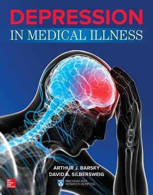 Depression in Medical Illness - Barsky, Arthur, and Silbersweig, David