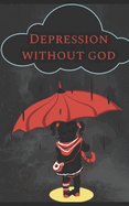 Depression Without God