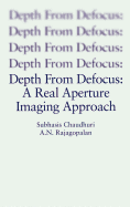 Depth from Defocus: A Real Aperture Imaging Approach
