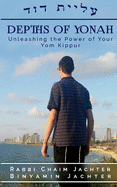 Depths of Yonah: Unleashing the Power of Your Yom Kippur (Softcover)