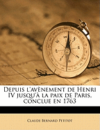 Depuis l'Avnement de Henri IV Jusqu' La Paix de Paris, Conclue En 1763 Volume 16