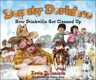 Deputy Dorkface: How Stinkville Got Cleaned Up - Janison, Kevin D