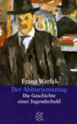 Der Abituriententag - Werfel, Franz