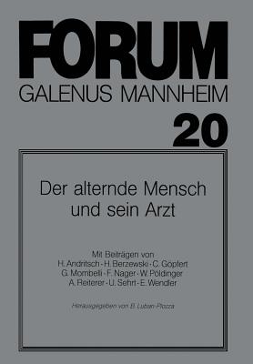 Der Alternde Mensch Und Sein Arzt - Luban-Plozza, Boris (Editor), and Andritsch, Herbert (Contributions by), and Berzewski, Horst (Contributions by)