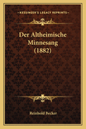 Der Altheimische Minnesang (1882)