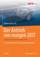 Der Antrieb Von Morgen 2017: Hybride Und Elektrische Antriebssysteme 11. Internationale Mtz-Fachtagung Zukunftsantriebe